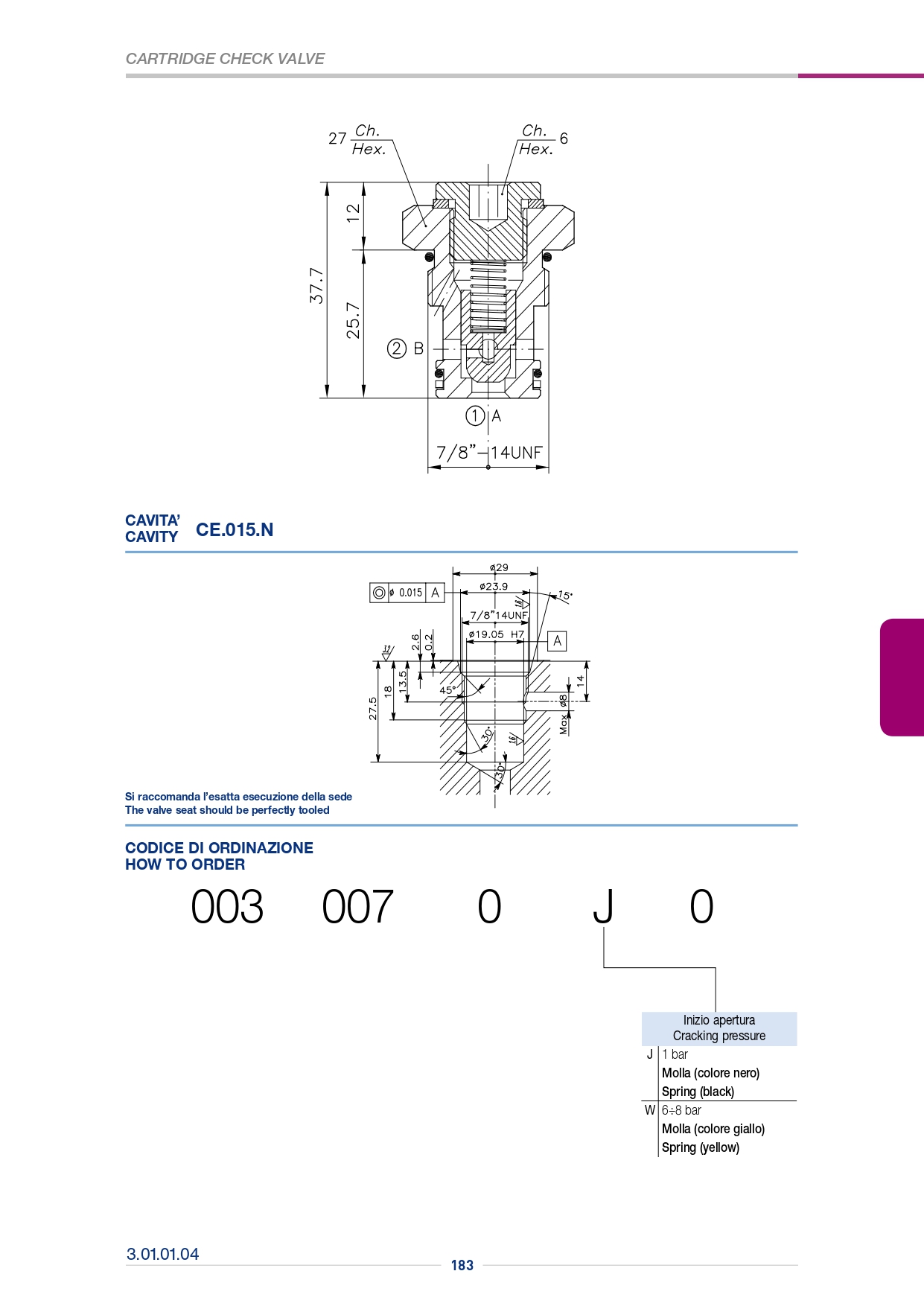 Обратный клапан картриджного типа VNR-C-40-011-N-34UNF-003.014.OJO Обратный клапан картриджного типа VNR-C-40-011-N-34UNF-003.014.OJO