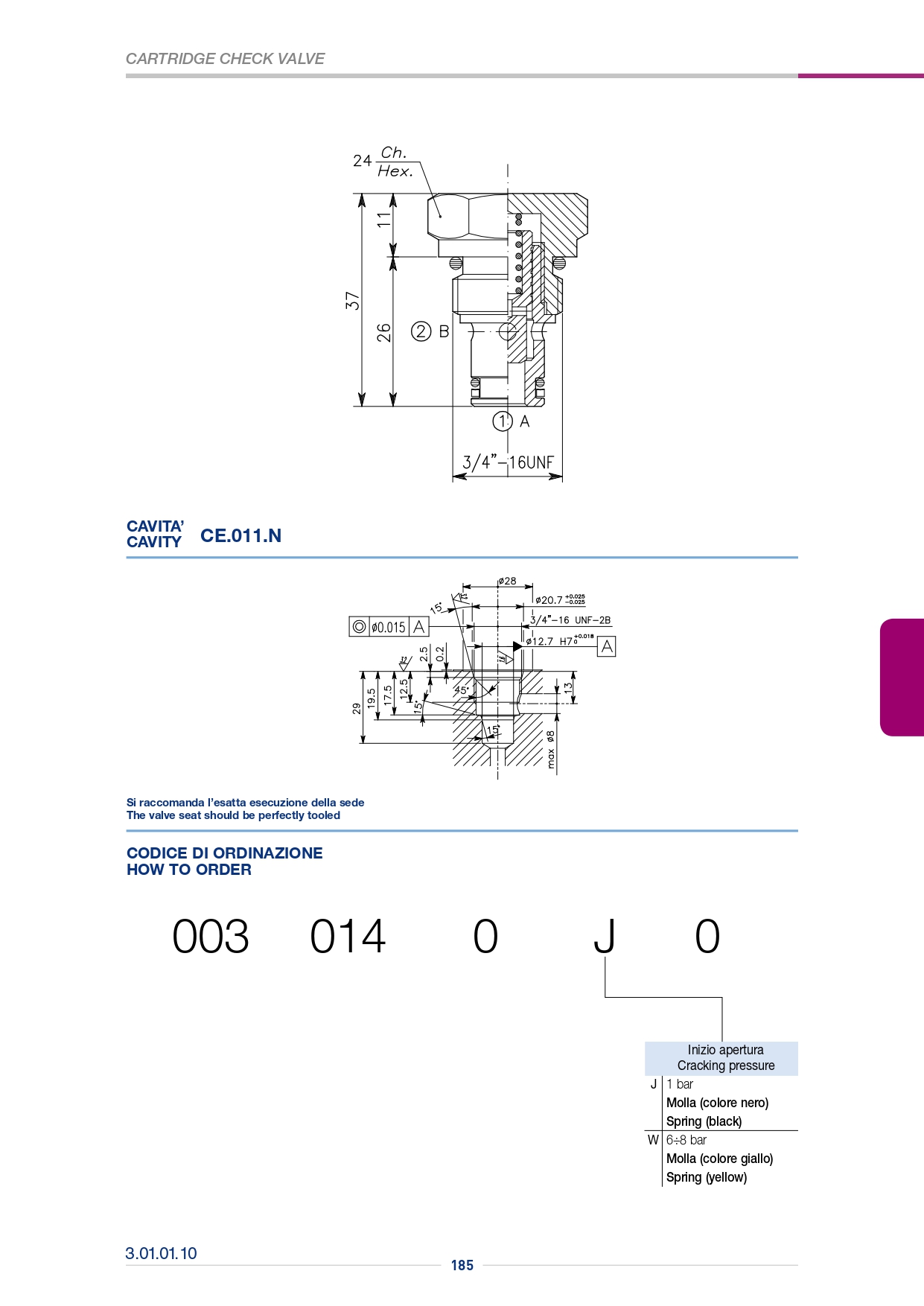 Обратный клапан картриджного типа VNR-C-40-011-N-34UNF-003.014.OJO Обратный клапан картриджного типа VNR-C-40-011-N-34UNF-003.014.OJO